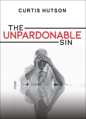 The Unpardonable Sin