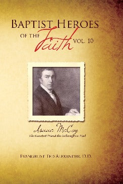 Baptist Heroes of the Faith - Vol. 10 (Isaac McCoy)