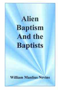 Alien Baptism and the Baptists - Book Heaven - Challenge Press from CHALLENGE PRESS
