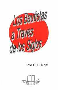 Baptists Throughout the Ages (Spanish) Los Bautistas a Traves de los Siglos - Book Heaven - Challenge Press from CHALLENGE PRESS