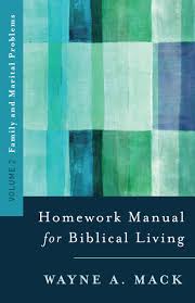 A Homework Manual for Biblical Living: Family & Marital Problems (Volume 2)