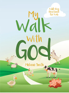 My Walk with God (A 60-Day Devotional for Kids)