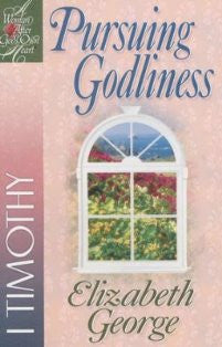 Pursuing Godliness- 1 Timothy (A Bible Study)