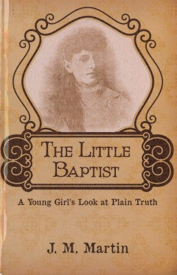 The Little Baptist - Book Heaven - Challenge Press from Local Church Bible Publishers