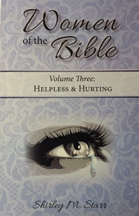 Women of the Bible (Vol 3) Helpless & Hurting