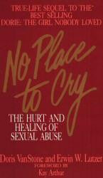 No Place To Cry - The Hurt and Healing of Sexual Abuse - Book Heaven - Challenge Press from SPRING ARBOR DISTRIBUTORS