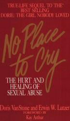 No Place To Cry - The Hurt and Healing of Sexual Abuse - Book Heaven - Challenge Press from SPRING ARBOR DISTRIBUTORS